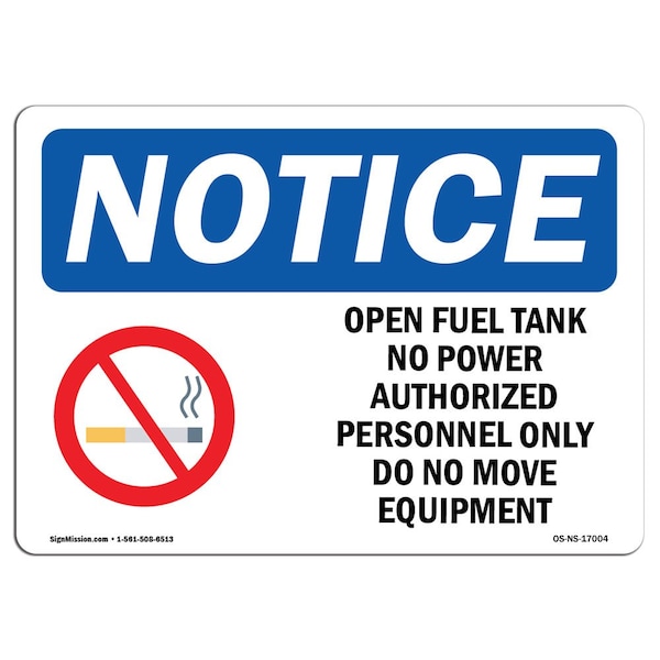 Safety Sign, OSHA Notice, 18" Height, Open Fuel Tank No Power Authorized Sign With Symbol, Landscape